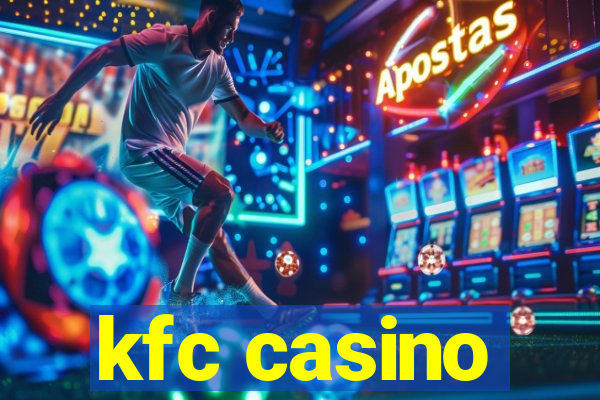 kfc casino